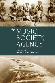 Title: Music, Society, Agency, Author: Nancy November