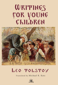 Title: Leo Tolstoy's Writings for Young Children, Author: Leo Tolstoy