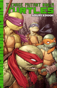 Title: Teenage Mutant Ninja Turtles: IDW Sourcebook, Author: Patrick Ehlers