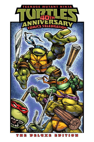 Teenage Mutant Ninja Turtles: 40th Anniversary Comics Celebration-The Deluxe Edition