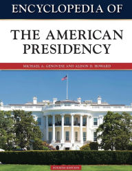 Title: Encyclopedia of the American Presidency, Fourth Edition, Author: Michael Genovese