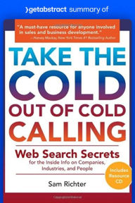 Title: Summary of Take the Cold Out of Cold Calling by Sam Richter, Author: getAbstract AG