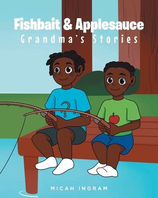 Fishbait & Applesauce: Grandma's Stories [eBook]