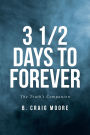 3 1-2 Days to Forever: The Truth's Companion