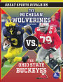 The Michigan Wolverines vs. The Ohio State Buckeyes