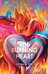 Title: The Burning Heart, Author: Sonja S Key