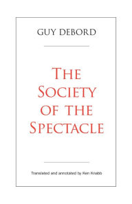 Title: The Society of the Spectacle, Author: Guy Debord