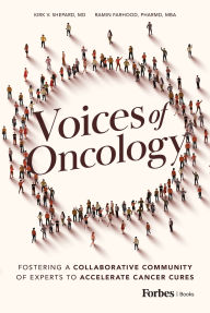 Title: Voices of Oncology: Fostering a Collaborative Community of Experts to Accelerate Cancer Cures, Author: Kirk V. Shepard
