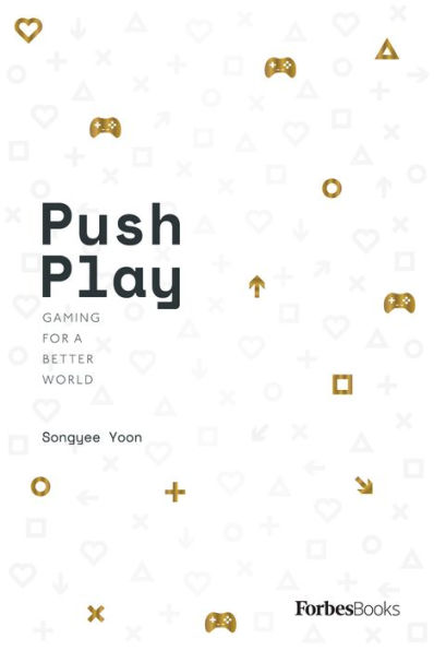 Push Play: Gaming For a Better World