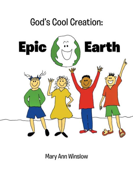 God's Cool Creation:: Epic Earth