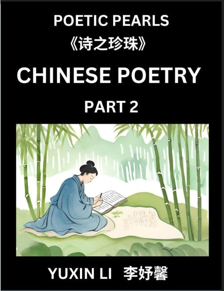 Chinese Poetry (Part 2)- Learn New Mandarin Chinese Poems with Simplified Characters and English Interpretations, Easy Lessons for Beginners to Understand China's Language and Culture