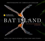 Title: Bat Island: A Rare Journey into the Hidden World of Tropical Bats, Author: Rachel A. Page