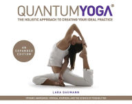 Title: Quantum Yoga: The Holistic Approach to Creating Your Ideal Practice, Author: Lara Baumann