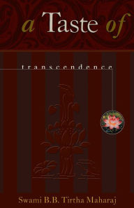 Title: A Taste of Transcendence, Author: Swami B. B. Tirtha
