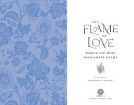 Alternative view 17 of The Flame of Love: Rumi's 100 Most Passionate Poems