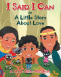 I Said I Can or A Little Story About Love
