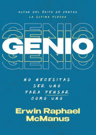 Title: Genio: No Necesitas Ser Uno Para Pensar Como Uno (Spanish Language Edition, Mindshift (Spanish)), Author: Erwin Raphael McManus