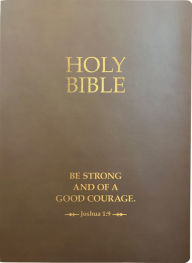 Title: KJV Holy Bible, Be Strong And Courageous Life Verse Edition, Large Print, Coffee Ultrasoft: (Red Letter, Brown, 1611 Version), Author: Whitaker House