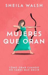 Title: Mujeres que oran, Author: Sheila Walsh
