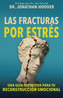 Las fracturas por estrés: Una guía definitiva para tu reconstrucción emocional