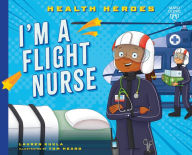 Title: I'm a Flight Nurse, Author: Lauren Kukla