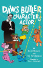 Daws Butler - Characters Actor (hardback)