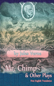 Title: Mr. Chimp & Other Plays (hardback), Author: Jules Verne