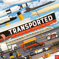 Title: Transported: 50 Vehicles That Changed the World, Author: Matt Ralphs