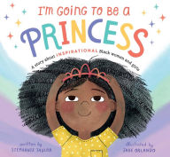 Title: I'm Going to Be a Princess, Author: Stephanie Taylor