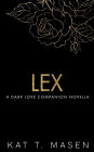 Lex: A Dark Love Series Companion Novella