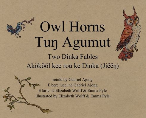 Owl Horns: Two Dinka Fables