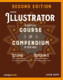 Adobe Illustrator, 2nd Edition: A Complete Course and Compendium of Features