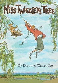 Title: Miss Twiggley's Tree, Author: Dorothea Warren Fox
