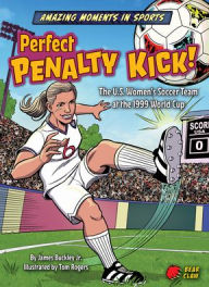 Title: Perfect Penalty Kick!, Author: Buckley James Jr