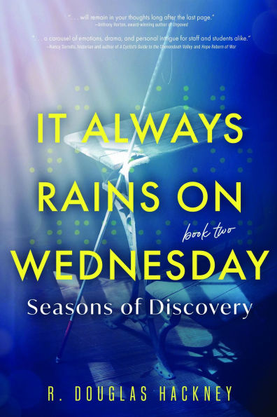 It Always Rains on Wednesday, Book Two: Seasons of Discovery