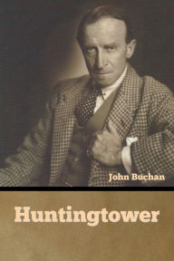 Title: Huntingtower, Author: John Buchan