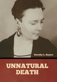 Title: Unnatural Death, Author: Dorothy L. Sayers