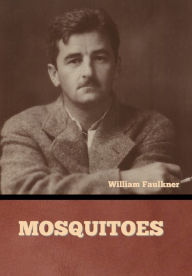 Title: Mosquitoes, Author: William Faulkner