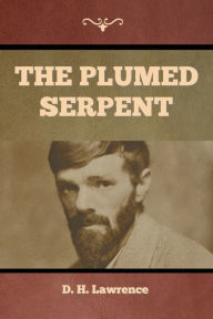 Title: The Plumed Serpent, Author: D. H. Lawrence