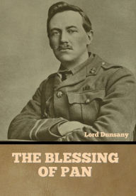 Title: The Blessing of Pan, Author: Lord Dunsany