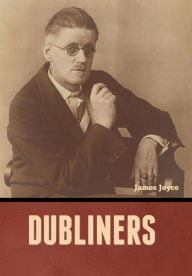 Title: Dubliners, Author: James Joyce