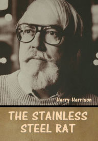 Title: The stainless steel rat, Author: Harry Harrison