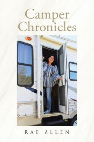 Title: Camper Chronicles, Author: Rae Allen