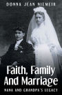 Faith, Family and Marriage: Nana and Grandpa's Legacy