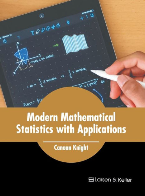 Modern Mathematical Statistics With Applications By Canaan Knight ...