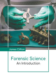 Title: Forensic Science: An Introduction, Author: James Clifton