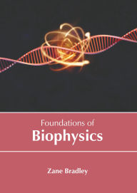 Title: Foundations of Biophysics, Author: Zane Bradley