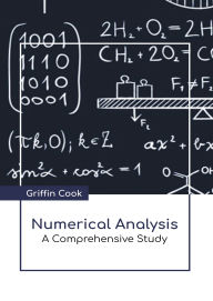 Title: Numerical Analysis: A Comprehensive Study, Author: Griffin Cook