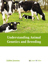 Title: Understanding Animal Genetics and Breeding, Author: Zaiden Jonston