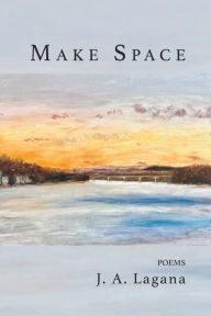 Title: Make Space, Author: J A Lagana